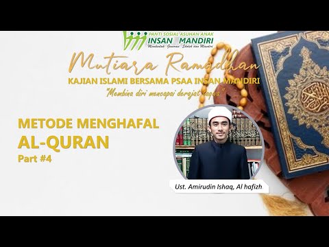 Metode menghafal Al Quran #4 bersama Ust. Amirudin Ishaq, Al hafizh.