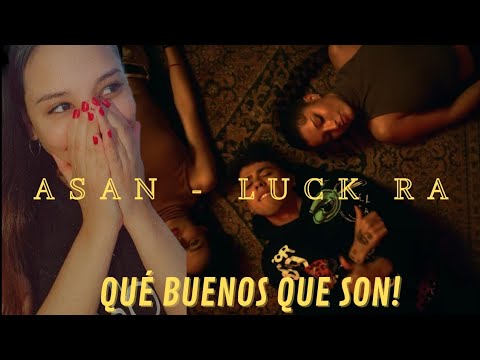 [REACCIÓN] ASAN, Luck Ra - Te Fuiste