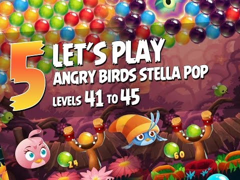 Let's Play Angry Birds Stella Pop - Part 5 - Levels 41 to 45 - Forest Haven