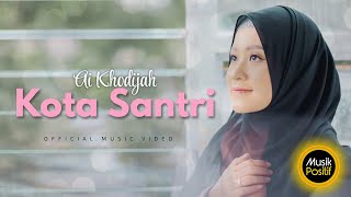 Download lagu Ai Khodijah - Kota Santri mp3 Download lagu Ai Khodijah - Kota Santri mp3