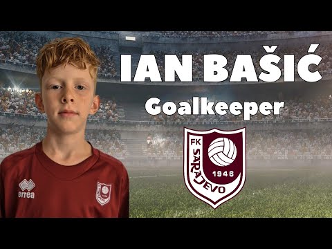 Ian Bašić 2015 - Goalkeeper - FK Sarajevo U10