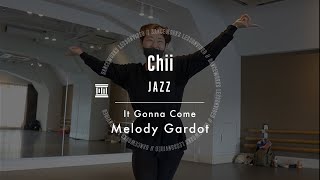 Chii - JAZZ &quot; It Gonna Come / Melody Gardot &quot;【DANCEWORKS】
