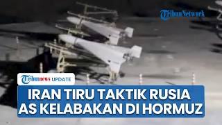 Dibekingi Putin, Iran Adopsi Taktik Drone Rusia, Trump Kewalahan di Selat Hormuz, Kapal AS Terancam
