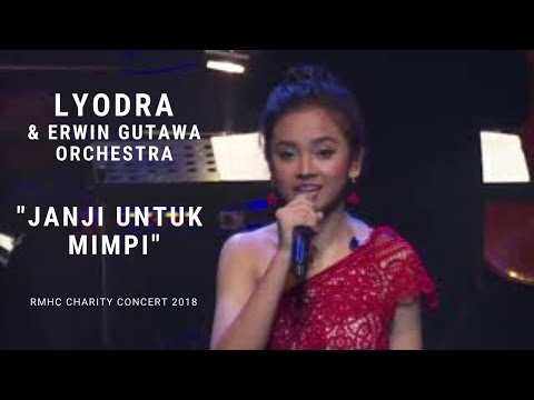 Lyodra - Janji Untuk Mimpi ft. Erwin Gutawa Orchestra & EGMS Choir (RMHC Charity Concert 2018)
