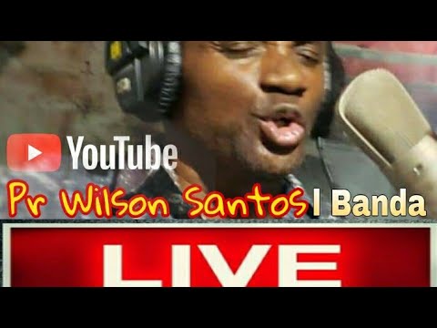 LIVE PR. WILSON SANTOS