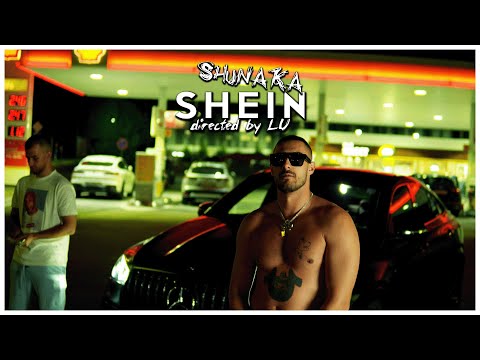 SHUNAKA - SHEIN [OFFICIAL 4K VIDEO] 2025