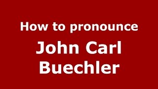 How to pronounce John Carl Buechler