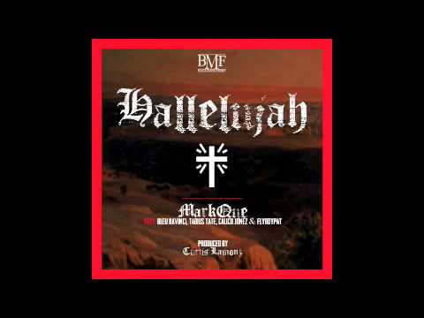 MarkQue - HALLELUJAH feat. Bleu daVinci, Tabius Tate, Calico Jonez & FlyBoyPat