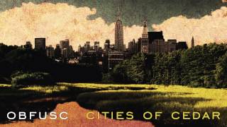 Obfusc / Cities of Cedar (Full Album)