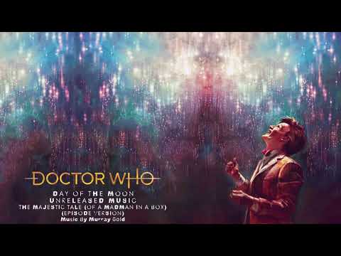 The Majestic Tale (Of A Madman In A Box) (Episode Version) - Doctor Who Series 6 Unreleased Music