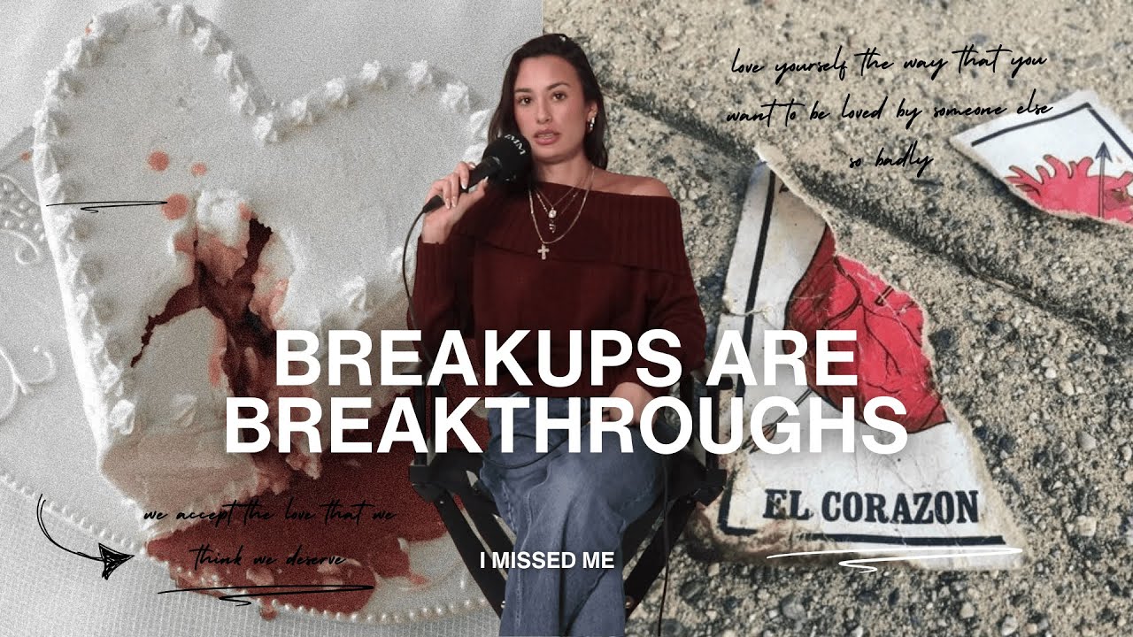 BREAKUPS ARE BREAKTHROUGHS