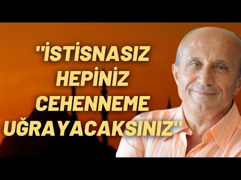 "İstisnasız Hepiniz Cehenneme Uğrayacaksınız"