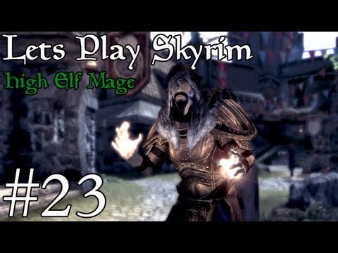 Lets Play Skyrim (Modded) - High Elf Mage - Part 23