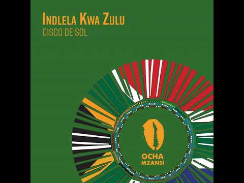 Cisco De Sol _ Indlela Kwa Zulu (Original Mix)