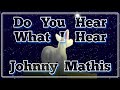 Do You Hear What I Hear | Johnny Mathis (1969)