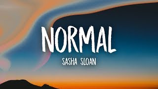 Sasha Sloan - Normal (Lyrics) Sasha Sloan - Normal (Lyrics)