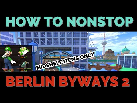 HOW TO NONSTOP - BERLIN BYWAYS 2 | Only T2 Midshelf items | Commentary and Tips for a good score!