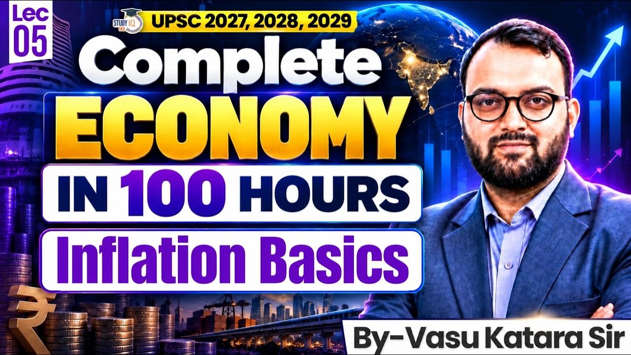 Complete Economy for UPSC 2027 to 2029 Inflation Basics Lecture 05