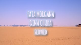 Download lagu Fata Morgana - Nina Chuba (slowed) mp3