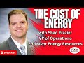 The Cost of Energy with Shad Frazier
