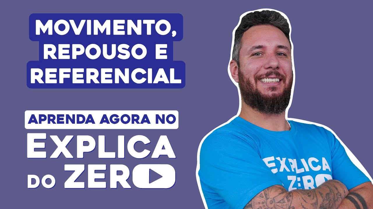MOVIMENTO, REPOUSO E REFERENCIAL | Física | Explica do Zero | Prof. Leonardo Neves Meirelles
