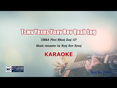 Tswv Yexus Yuav Rov Qaab Lug - Nyaj Xuv Xyooj [KARAOKE VERSION]