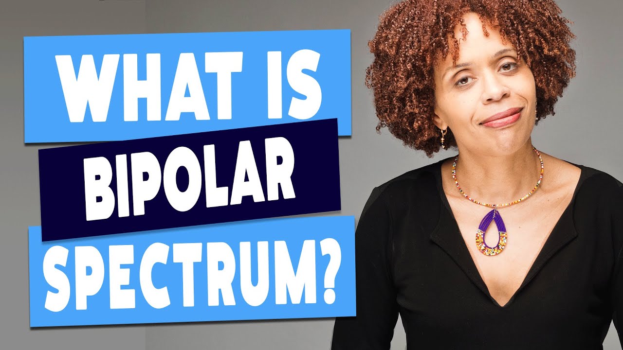 What is bipolar spectrum? Will it become bipolar 1 or bipolar 2?
