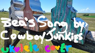 UkuleleCover of 'Bea's Song (River Song Trilogy: part II)' by Cowboy Junkies