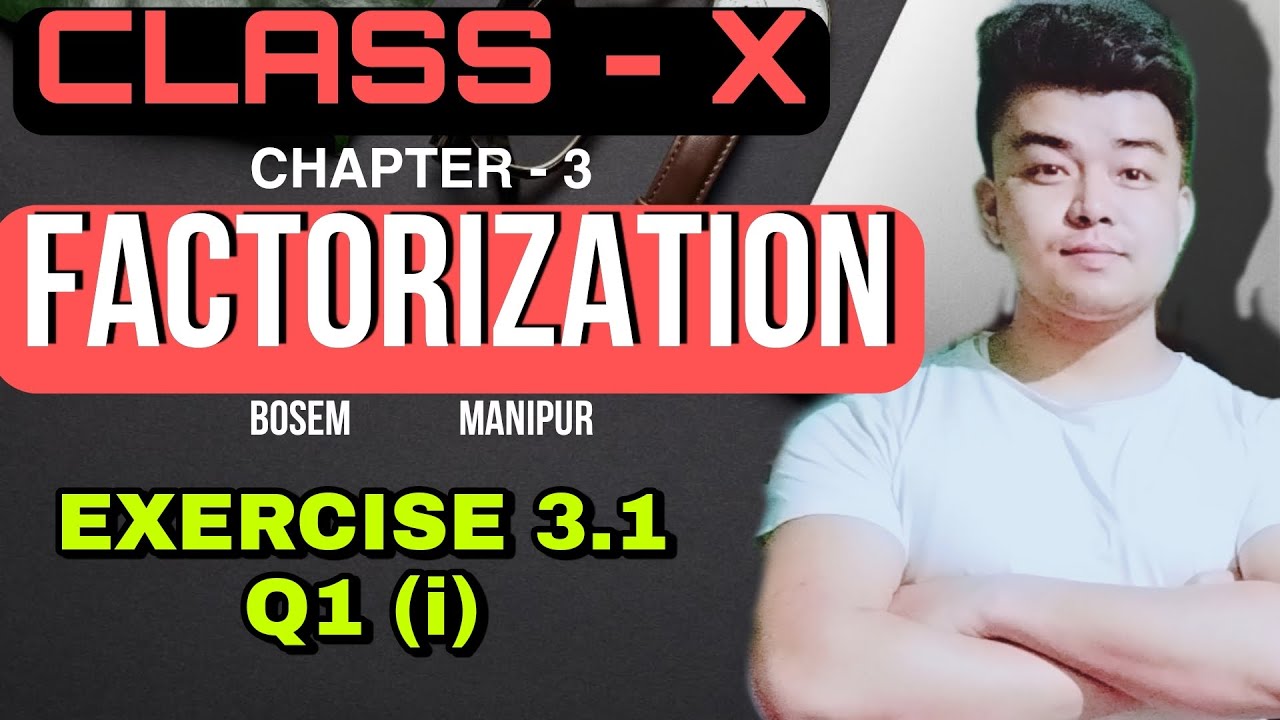 Exercise 3.1 | Q1 (i) |  Chapter 3 | Factorization | Class 10 | Maths | Bosem  | Manipur