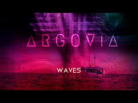 ARGOVIA  - Waves (Lyric Video)