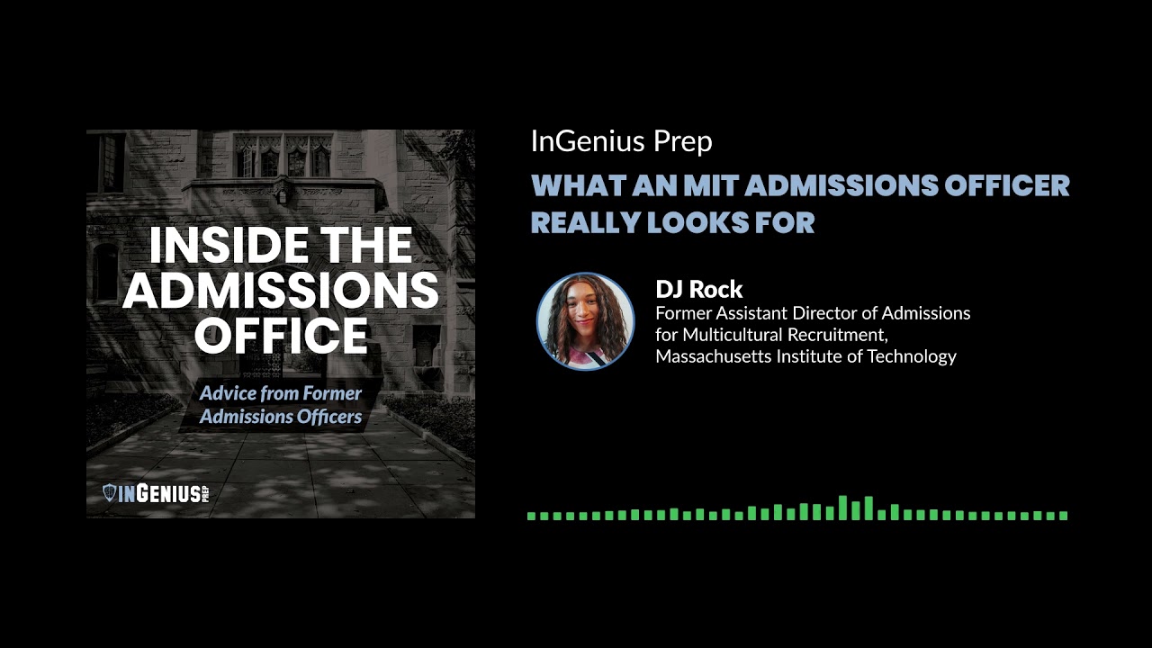 What an MIT Admissions Officer Really Looks For | Massachusetts Institute of Technology