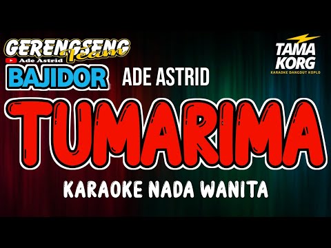 TUMARIMA KARAOKE!! Ade Astrid  - BAJIDOR
