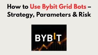 How to Use Bybit Grid Bots (2026) – Strategy, Parameters & Risk