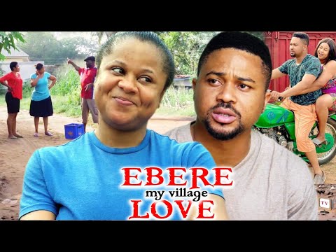 Ebere My Village Love '5&6'(Trending New Blockbuster Movie)Uju Okoli/Mike Godson 2022 Nigerian Movie