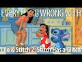 Everything Wrong With Lilo Stitch 2 Stitch Has A Glitch In 16 Minutes Or Less