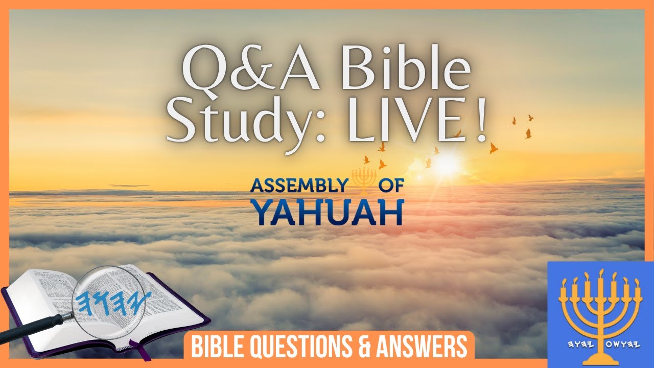 What are Bible Questions? Feast Questions? Questions about the Word of Yahuah