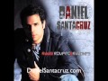 Daniel SantaCruz - IF I GIVE YOU MY LOVE ...