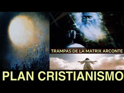 TRAMPAS DE LA MATRIX ARCONTE - CAPITULO 4: Creación del cristianismo y el EGREGOR.