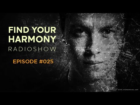 Andrew Rayel - Find Your Harmony Radioshow #025