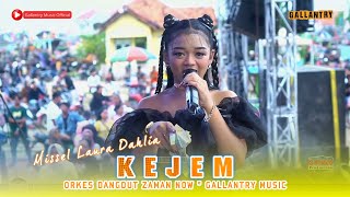 Download lagu KEJEM - MISSEL LAURA D | ORKES DANGDUT ' GALLANTRY MUSIC ' NADRAN KARANGBULU - GEBANG MEKAR CIREBON mp3