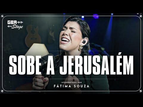 Sobe a Jerusalém - Fátima Souza  | GBA Stage