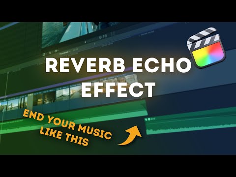 End your Music with the Reverb Echo Effect | FCPX Tutorial