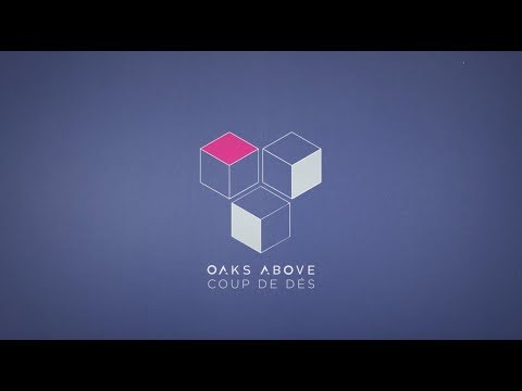 Oaks Above - Coup de Dés - Vidéoclip officiel