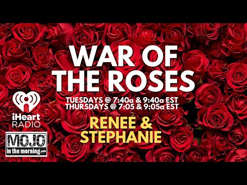 Renee's Story: The War of the Roses | The Mojo in the Morning Show