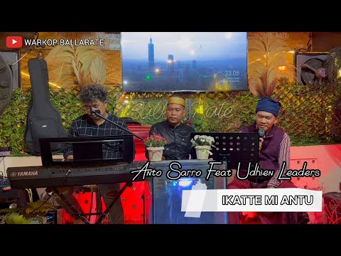 Ikattemi Antu - Udhien Leaders Feat Anto Sarro || K.Cipt Ridwan Sau || Warkop Ballarate