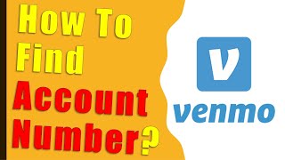 How to find Venmo Account number?
