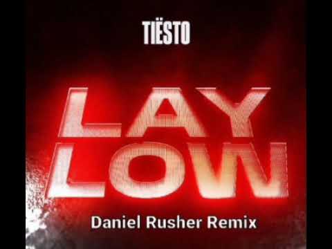 Tiësto - Lay Low (Daniel Rusher Remix) #futurehouse #basshouse #edm