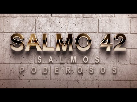 SALMO 42 DE LA BÍBLIA CATÓLICA - ORACIÓN DE CONFIANZA EN EL SEÑOR PARA PEDIRLE A ÉL CON MUCHA FE