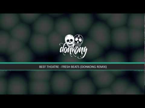 DONKONG RMX - Beef Theatre - Fresh Beats [FREE DL]