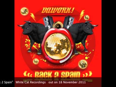 DAWORK- BACK 2 SPAIN
